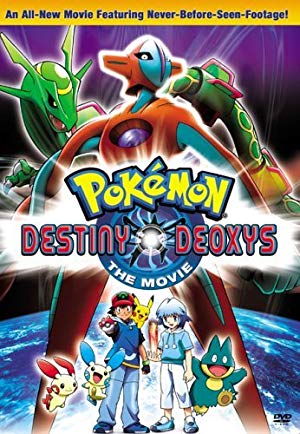 Pokemon the Movie: Destiny Deoxys - 劇場版ポケットモンスター アドバンスジェネレーション 裂空の訪問者 デオキシス
