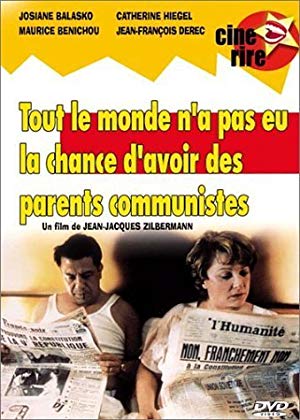 Not Everybody's Lucky Enough to Have Communist Parents - Tout le monde n'a pas eu la chance d'avoir des parents communistes