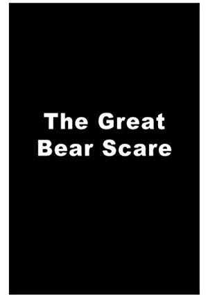The Great Bear Scare