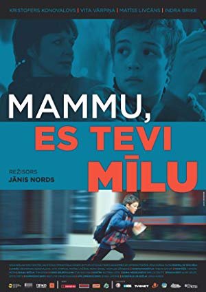 Mother, I Love You - Mammu, es tevi mīlu