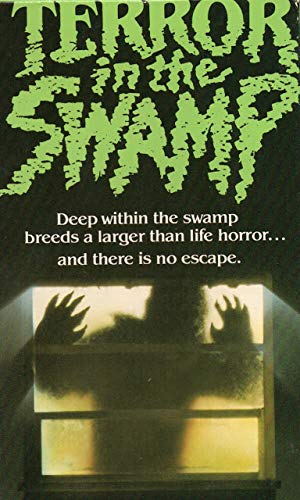 Terror in the Swamp