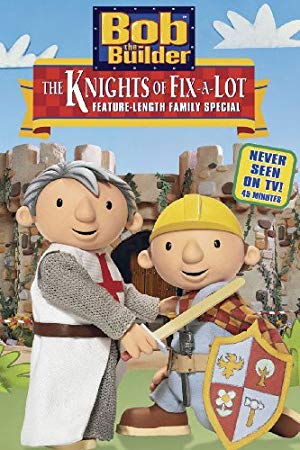 Bob the Builder: The Knights of Fix-A-Lot - Bob the Builder: The Knights of Can-A-Lot