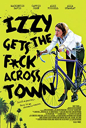 Izzy Gets the Fuck Across Town - Izzy Gets the F*ck Across Town