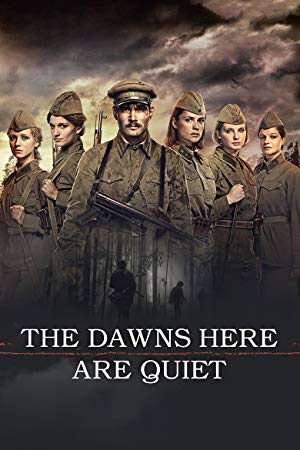 The Dawns Here Are Quiet - А зори здесь тихие...