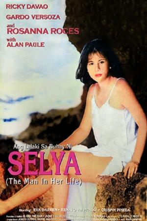 The Man in Her Life - Ang Lalaki sa Buhay ni Selya