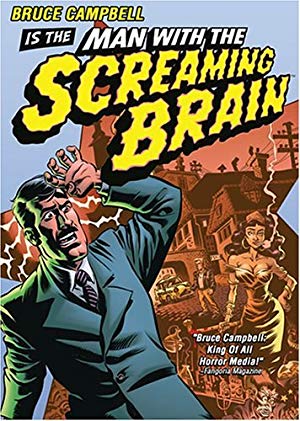 Man With The Screaming Brain