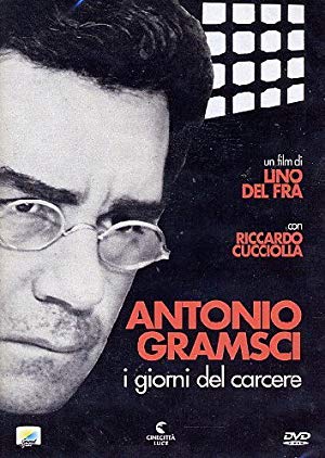 Antonio Gramsci: The Days of Prison