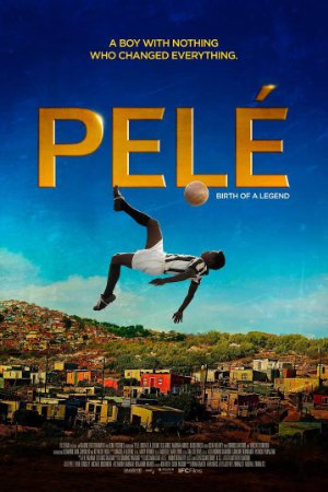Pele: Birth of a Legend - Pelé: Birth of a Legend