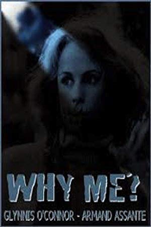 Why me? - Why Me?