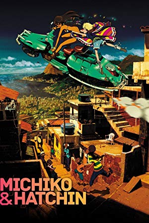 Michiko and Hatchin - ミチコとハッチン