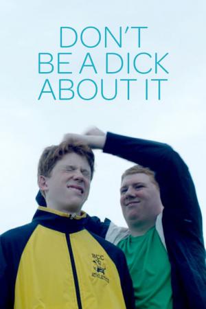 Don't be a dick about it - Don't Be a Dick About It