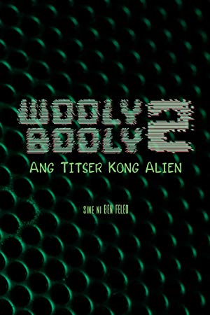 Wooly Booly 2: My Alien Teacher - Wooly Booly 2: Ang Titser Kong Alien