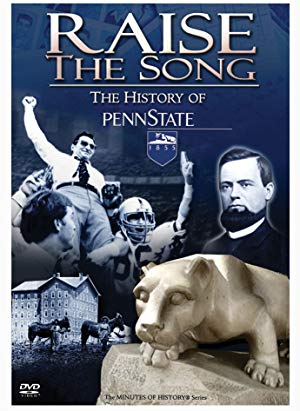 Raise the Song: The History of Penn State
