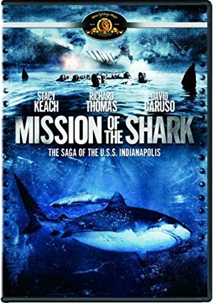 Mission of The Shark: The Saga of The U.S.S. Indianapolis