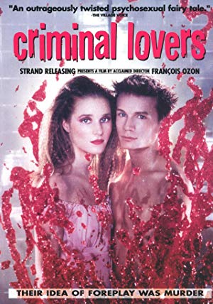 Criminal Lovers - Les Amants Criminels