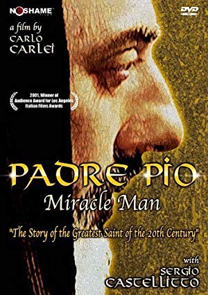 Padre Pio: Miracle Man - Padre Pio