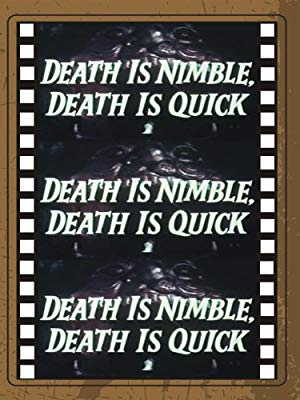 Death Is Nimble, Death Is Quick