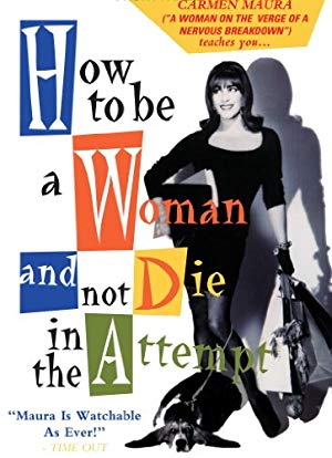 How to Be a Woman And Not Die Trying