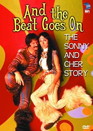 And the Beat Goes On: The Sonny and Cher Story