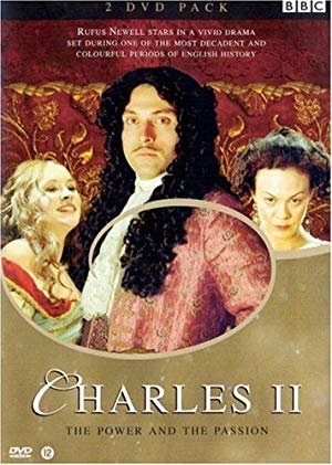 The Last King - Charles II: The Power & the Passion