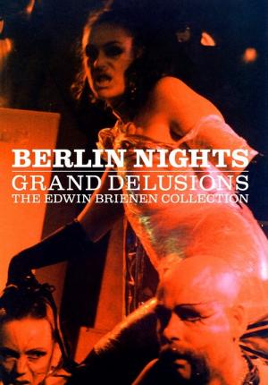 Berlin Nights: Grand Delusions