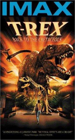 T-Rex: Back to the Cretaceous - IMAX - T-Rex: Back to the Cretaceous