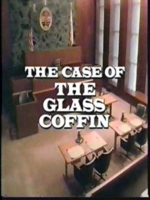 Perry Mason: The Case of The Glass Coffin