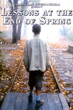 Lessons at the End of Spring - Уроки в конце весны