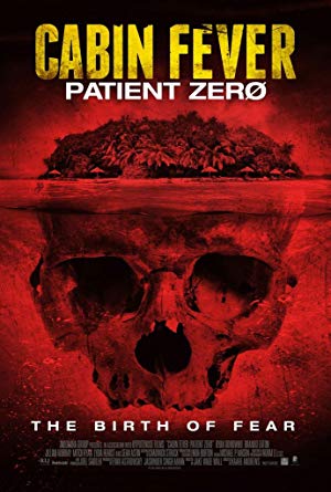 Cabin Fever 3: Patient Zero - Cabin Fever: Patient Zero