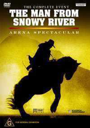 The Man From Snowy River: Arena Spectacular