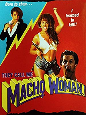 They Call Me Macho Woman!