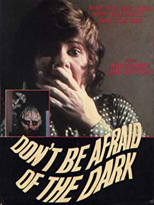 Don't Be Afraid of the Dark