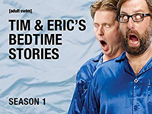 Tim And Eric's Bedtime Stories