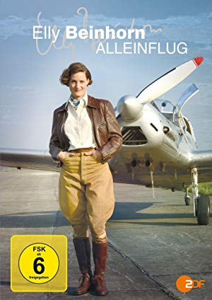 Elly Beinhorn: Solo Flight - Elly Beinhorn – Alleinflug