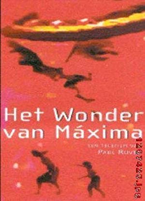 Maxima's Miracle - Het wonder van Máxima