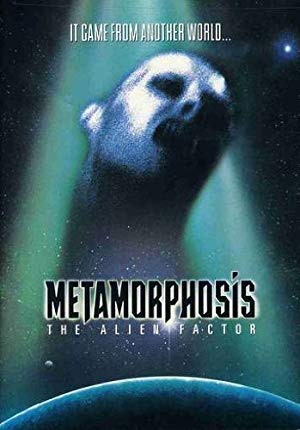Metamorphosis: The Alien Factor - Metamorphosis : The Alien Factor