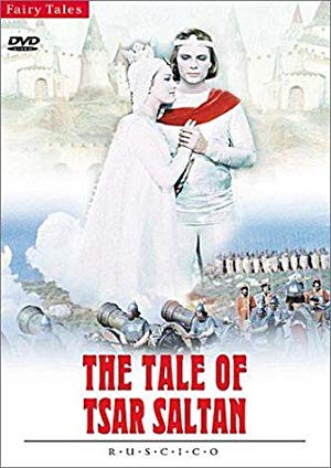 The Tale of Tsar Saltan - Сказка о царе Салтане