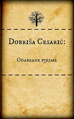 Dobrisa Cesaric - Selected Poems