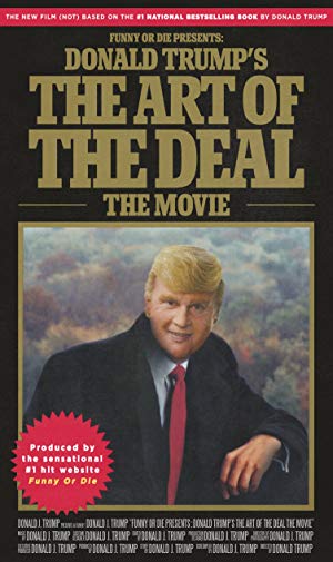 Donald Trump's The Art of the Deal: The Movie