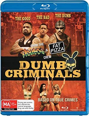 Dumb Criminals: The Movie