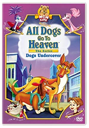 All Dogs Go to Heaven: The Series - All Dogs Go To Heaven: The Series