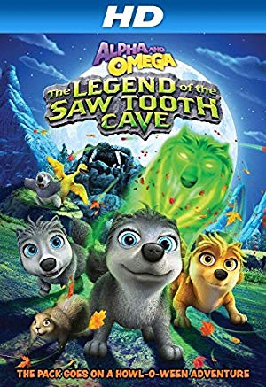 Alpha and Omega 4: The Legend of the Saw Toothed Cave - Alpha and Omega: The Legend of the Saw Tooth Cave