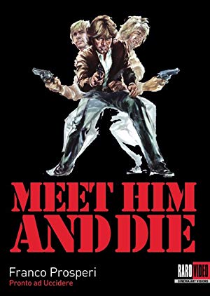 Meet Him And Die - Pronto ad uccidere