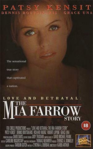 Love and Betrayal: The Mia Farrow Story