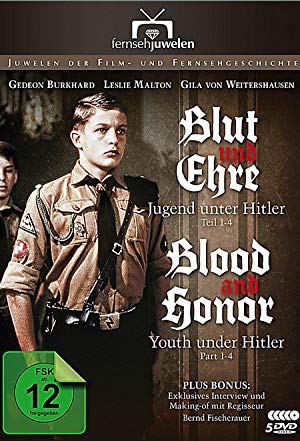Blut und Ehre: Jugend unter Hitler - Blut und Ehre – Jugend unter Hitler