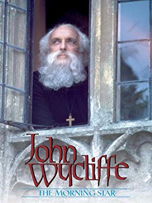 John Wycliffe: The Morning Star - John Wycliffe