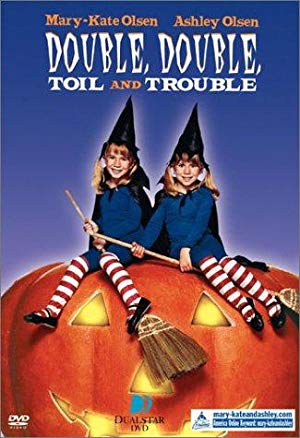 Double, Double Toil and Trouble - Double, Double, Toil and Trouble
