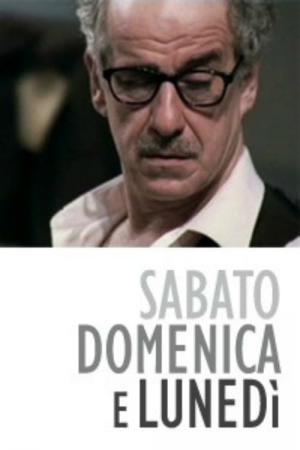 Saturday, Sunday & Monday - Sabato, domenica e lunedì