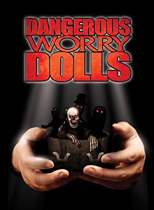 Dangerous Worry Dolls