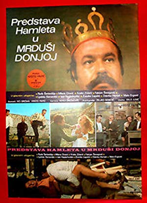 Acting Hamlet in the Village of Mrdusa Donja - Predstava Hamleta u Mrduši Donjoj